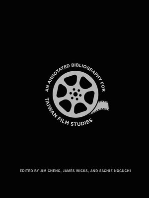 cover image of An Annotated Bibliography for Taiwan Film Studies
